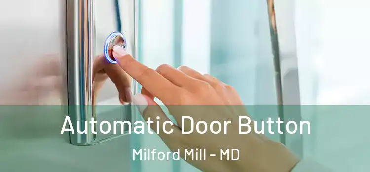  Automatic Door Button Milford Mill - MD