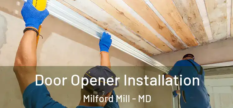  Door Opener Installation Milford Mill - MD