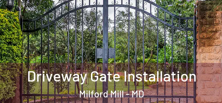  Driveway Gate Installation Milford Mill - MD