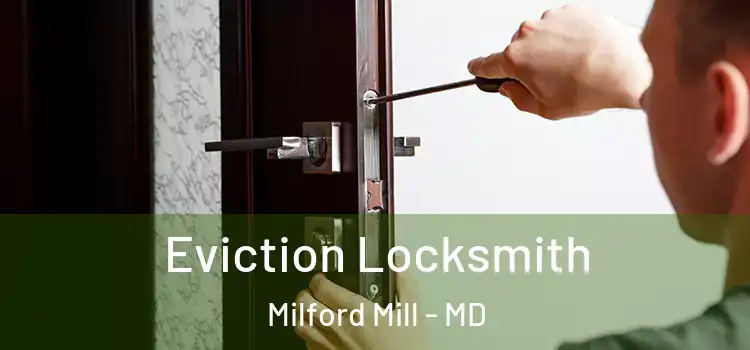  Eviction Locksmith Milford Mill - MD