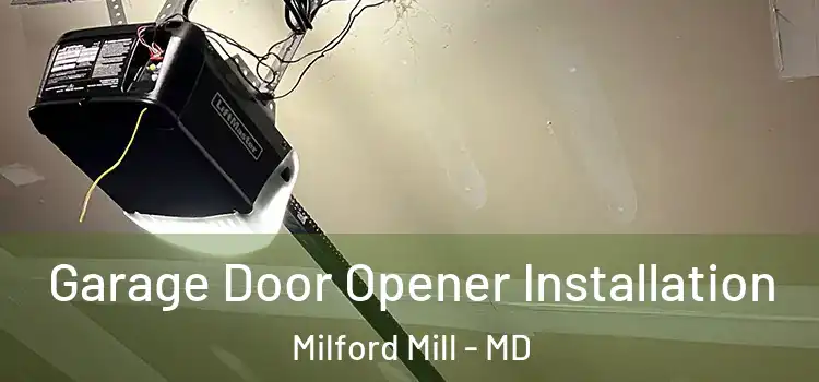  Garage Door Opener Installation Milford Mill - MD