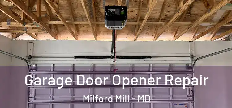  Garage Door Opener Repair Milford Mill - MD