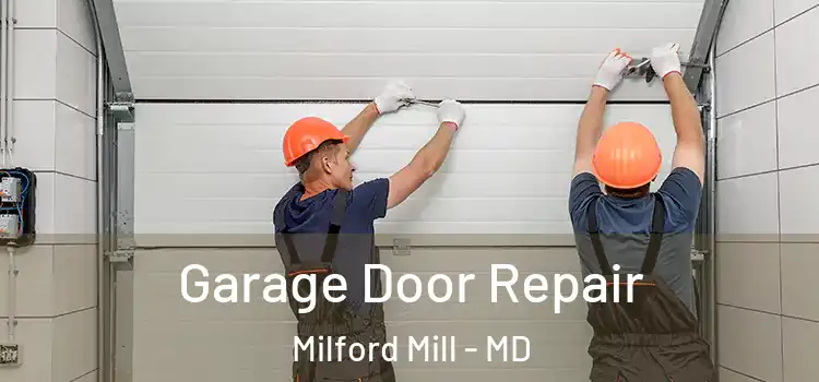  Garage Door Repair Milford Mill - MD