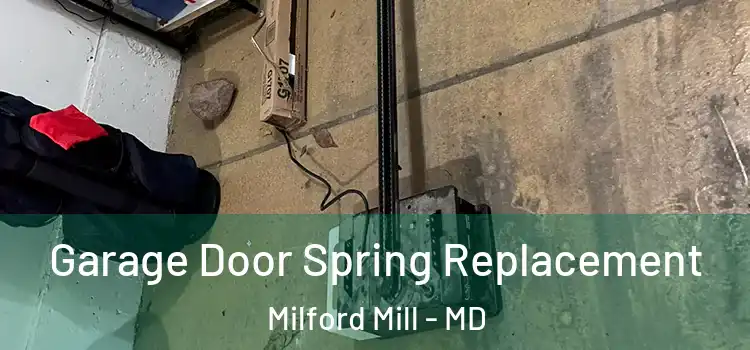  Garage Door Spring Replacement Milford Mill - MD
