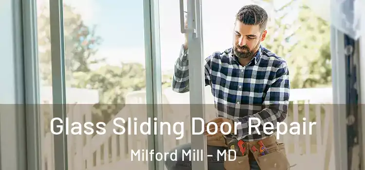  Glass Sliding Door Repair Milford Mill - MD