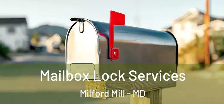  Mailbox Lock Services Milford Mill - MD