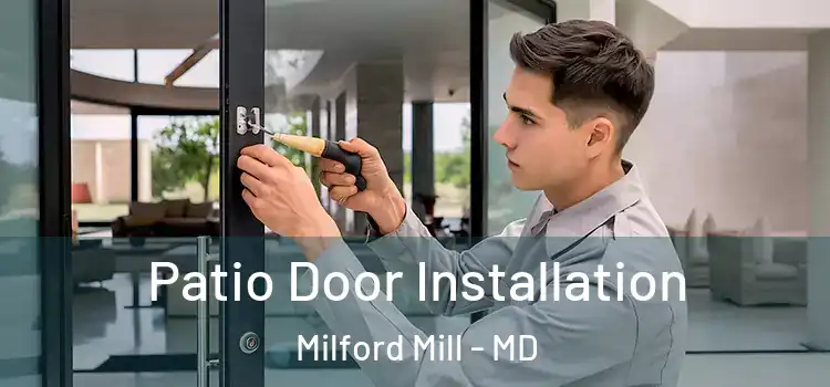  Patio Door Installation Milford Mill - MD