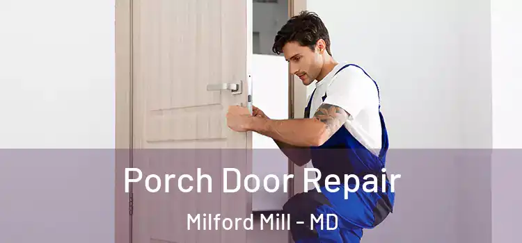  Porch Door Repair Milford Mill - MD