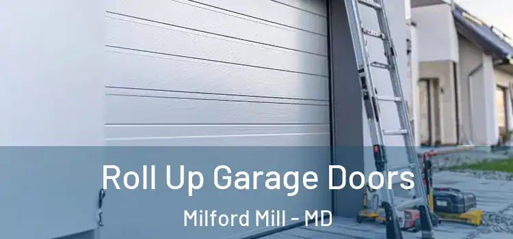  Roll Up Garage Doors Milford Mill - MD
