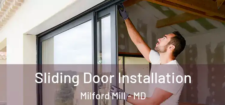  Sliding Door Installation Milford Mill - MD